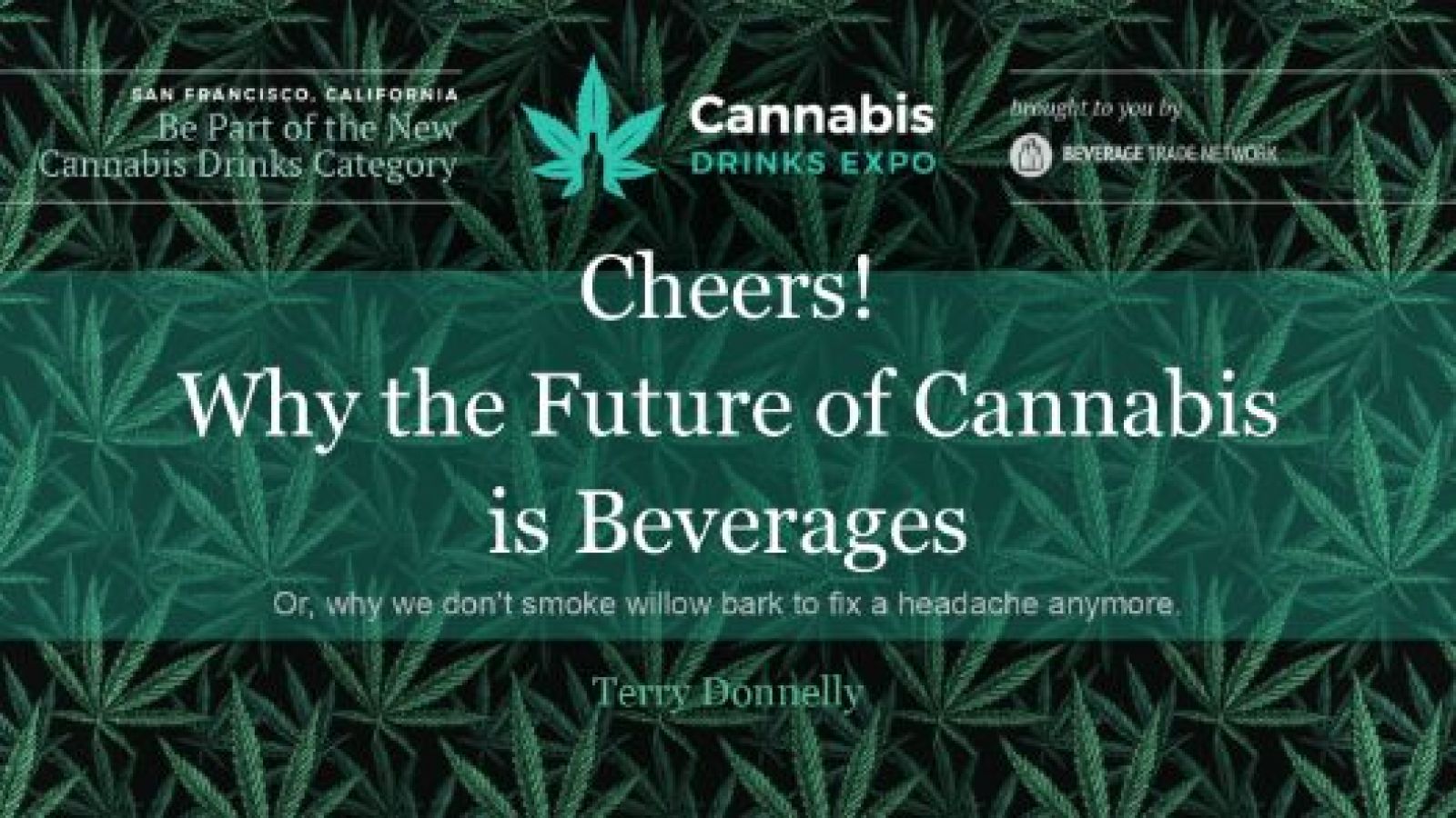 Photo for: Why the future of Cannabis is Beverage by Terry Donnelly